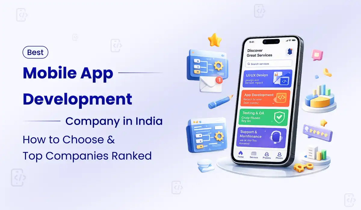 Best Mobile App Development Company in India in 2026: How to Choose + Top Companies Ranked